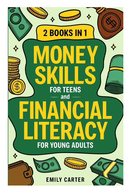 Money Skills for Teens and Financial Literacy for Young Adults